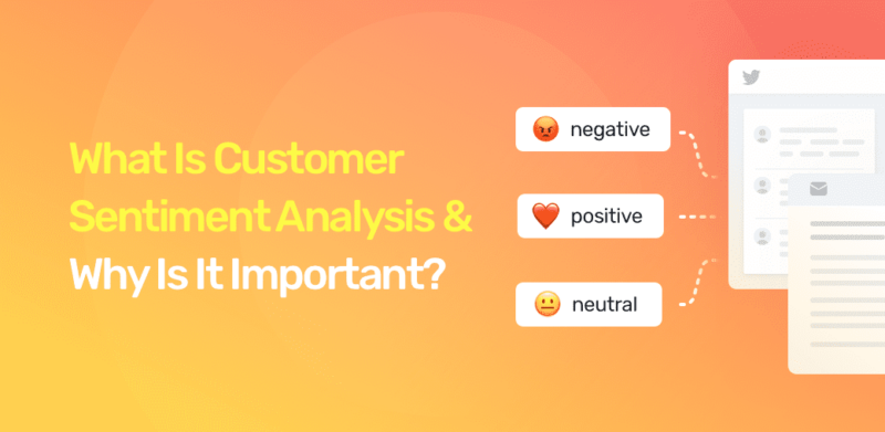 Customer Sentiment Analysis: Unveiling Insights For Business Growth - Aim Technologies